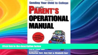 Must Have  Prepared Parent s Operational Manual: Sending your Child to College  BOOOK ONLINE