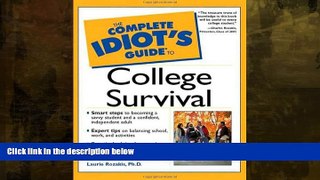 READ FULL  The Complete Idiot s Guide to College Survival (Complete Idiot s Guide To...)  BOOOK