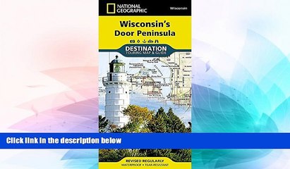 Buy NOW National Geographic Maps Wisconsin s Door Peninsula (National Geographic Destination Map)