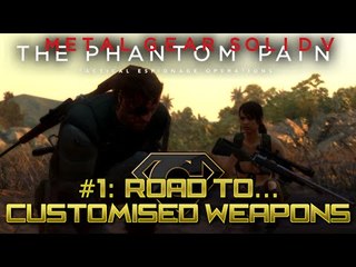 MGSV: TPP - Gunsmith Mission #1 - Road to Customization (1080p)