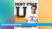 READ FULL  Debt-Free U: How I Paid for an Outstanding College Education Without Loans,