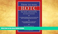 READ FULL  How to Win Rotc Scholarships: An In-Depth, Behind-The-Scenes Look at the ROTC