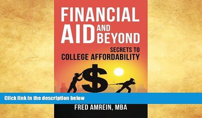 Must Have  Financial Aid and Beyond: Secrets to College Affordability  BOOOK ONLINE