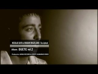 Nicolae Guta si Brazilianu- Tu ai plecat