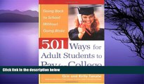 Must Have PDF  501 Ways for Adult Students to Pay for College: Going Back to School Without Going
