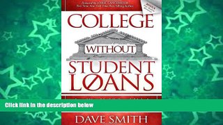 Big Deals  College Without Student Loans: Attend Your Ideal College   Make It Affordable