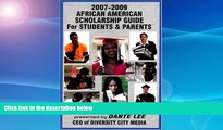 Must Have  The 2007-2009 African American Scholarship Guide for Students   Parents: Presented by