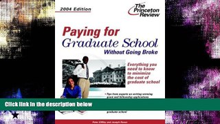Must Have  Paying for Graduate School Without Going Broke, 2004 Edition (Graduate School