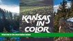 Buy  Kansas in Color: Photographs Selected by Kansas! Magazine  On Book