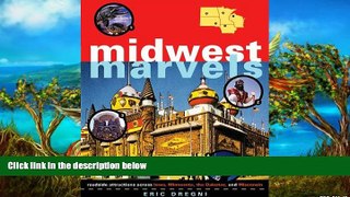 Buy NOW Eric Dregni Midwest Marvels: Roadside Attractions across Iowa, Minnesota, the Dakotas, and