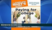 Deals in Books  The Complete Idiot s Guide to Paying for College (Complete Idiot s Guides