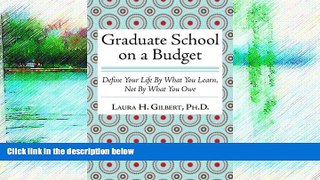 READ NOW  Graduate School on a Budget: Define Your Life by What You Learn, Not By What You Owe