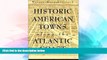 Buy Professor Warren Boeschenstein Historic American Towns along the Atlantic Coast (Creating the