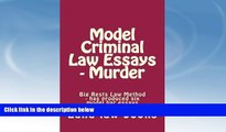 Must Have  Model Criminal Law Essays - Murder: Big Rests Law Method - has produced six model bar