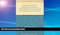 Must Have  Financial Aid for Hispanic Americans, 1999-2001  BOOOK ONLINE