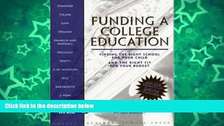Big Deals  Funding a College Education: Finding the Right School for Your Child and the Right Fit