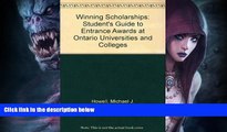 READ FULL  Winning Scholarships: Student s Guide to Entrance Awards at Ontario Universities and