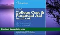 Big Deals  College Cost   Financial Aid Handbook 2005: All-New 25th Edition (College Board Guide