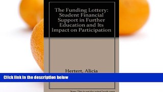Big Deals  The Funding Lottery: Student Financial Support in Further Education and Its Impact on