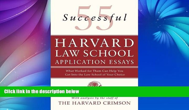 Big Deals 55 Successful Harvard Law School Application Essays: What Worked for Them Can Help You