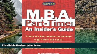 Books to Read  Kaplan M.B.A. Part-Time: An Insider s Guide  BOOOK ONLINE