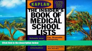 Books to Read  Kaplan Insider s Book of Medical School Lists  BOOOK ONLINE