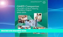 READ FULL  Gmed Companion 2005-2006: An Insiders Guide to Selecting a Residency Program,