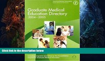 READ FULL  Graduate Medical Education Directory 2004-2005  BOOOK ONLINE