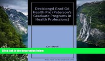 Big Deals  DecisionGd: Grad Gd Health Prof 03 (Peterson s Graduate Programs in Health