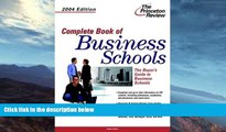 READ FULL  Complete Book of Business Schools, 2004 Edition (Graduate School Admissions Gui)