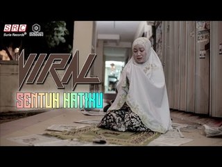 Viral - Sentuh Hatiku (Official Music Video - HD)