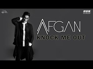 Afgan -  Knock Me Out  (Official Video Lyric )