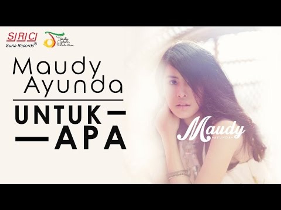Maudy Ayunda - Untuk Apa (Official Video Lirik - HD