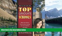 Big Deals  How to Get into the Top Graduate Schools: What You Need to Know about Getting into Law,