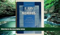 Big Deals  Law in the school: A guide for California schools, school safety personnel, and law