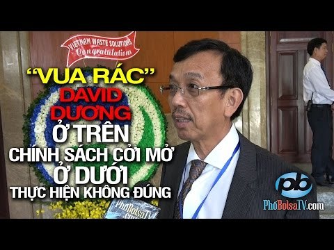 Vua Rác David Dương: Ở trên chính sách cởi mở, ở dưới không thực hiện đúng!