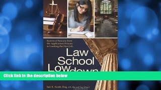Big Deals  Law School Lowdown: Secrets of Success from the Application Process to Landing the