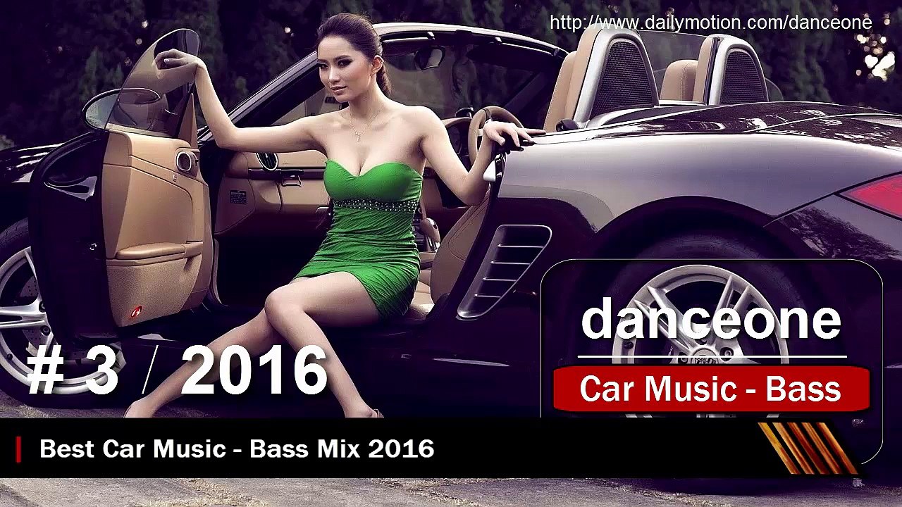 ♫►#3 - Best Car Music - Bass Mix 2016 - danceone
