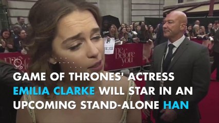 Game of Thrones' Emilia Clarke cast in Star Wars Han Solo  Movie