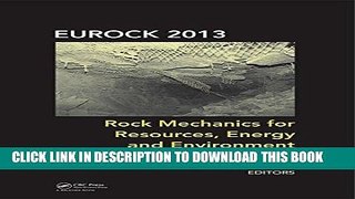 Best Seller Rock Mechanics for Resources, Energy and Environment Free Read
