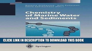 Ebook Chemistry of Marine Water and Sediments (Environmental Science and Engineering) Free Read