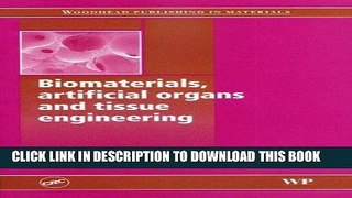Best Seller Biomaterials, artificial organs and tissue engineering Free Download