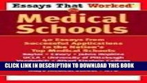 Ebook Essays That Worked for Medical Schools: 40 Essays from Successful Applications to the Nation