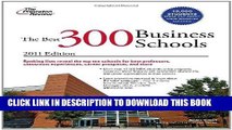 Best Seller The Best 300 Business Schools, 2011 Edition (Graduate School Admissions Guides) Free