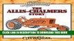Best Seller The Allis-Chalmers Story: Classic American Tractors Free Read