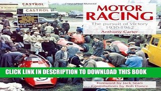 Best Seller Motor Racing: The Pursuit of Victory 1930-1962 Free Read