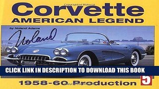 Best Seller Corvette American Legend: 1958-1960 Production Free Read