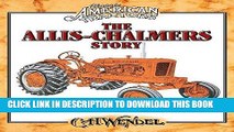 Ebook The Allis-Chalmers Story: Classic American Tractors Free Read