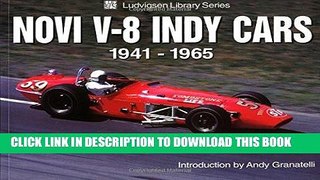 Best Seller Novi V-8 Indy Cars 1941-1965 (Ludvigsen Library Series) Free Read