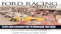 Ebook Ford Racing Century: A Photographic History of Ford Motorsports Free Download